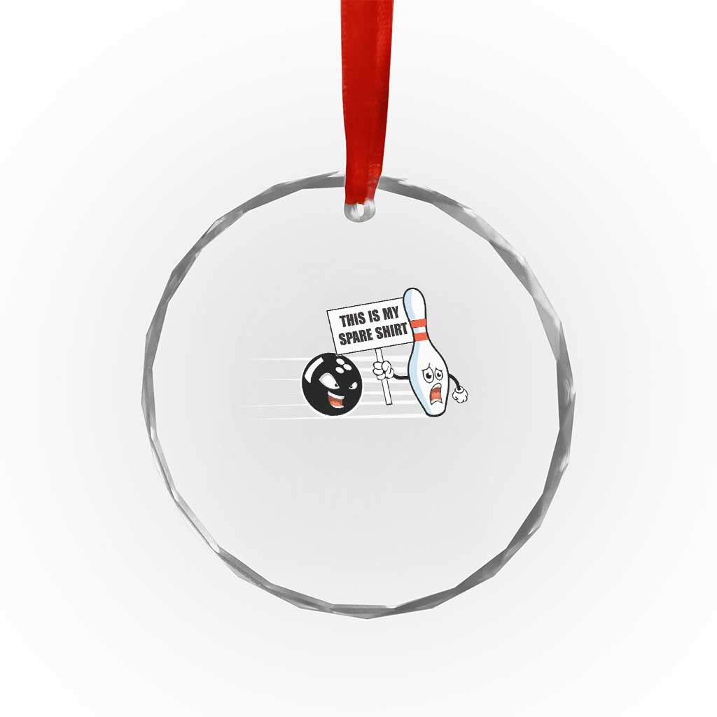 This Is My Spare Shirt Crystal Glass Ornament Funny Bowling Gift TS12 Print Your Wear