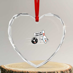 This Is My Spare Shirt Heart Crystal Glass Ornament Funny Bowling Gift TS12 Transparent Glass 3'' Heart Print Your Wear