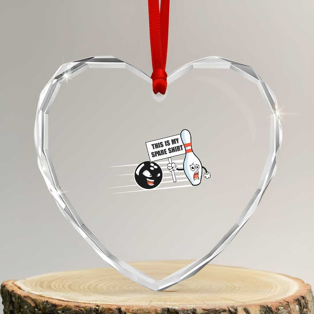 This Is My Spare Shirt Heart Crystal Glass Ornament Funny Bowling Gift TS12 Transparent Glass 3'' Heart Print Your Wear