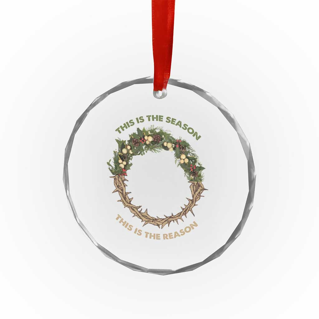 This Is The Season This Is The Reason Christian Xmas Crystal Glass Ornament TS11 Print Your Wear