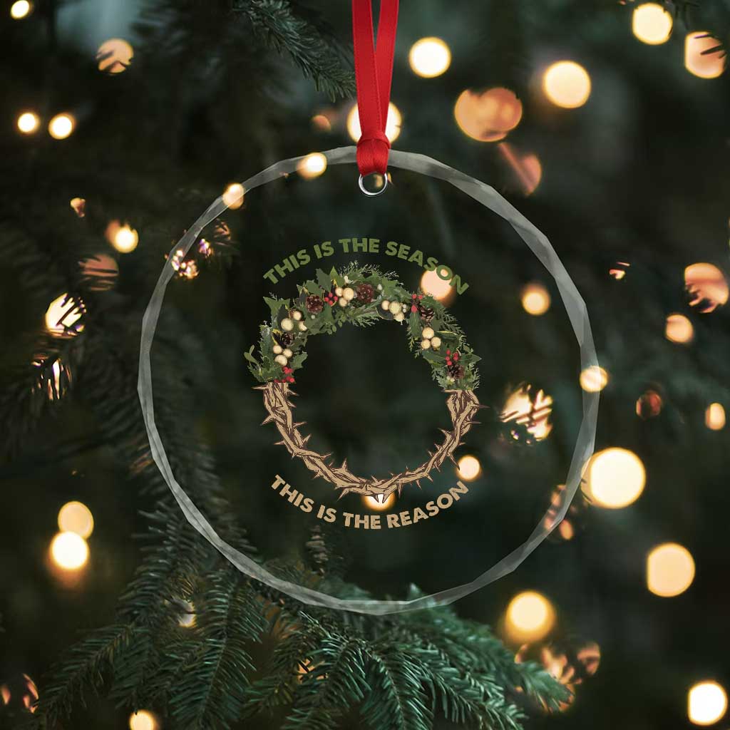 This Is The Season This Is The Reason Christian Xmas Crystal Glass Ornament TS11 Print Your Wear