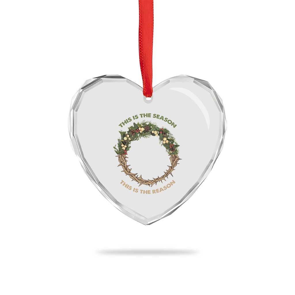 This Is The Season This Is The Reason Christian Xmas Heart Crystal Glass Ornament TS11 Print Your Wear