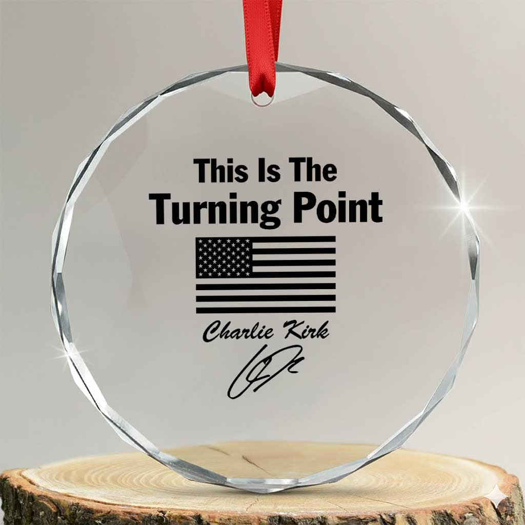 This is The Turning Point Crystal Glass Ornament American Flag A True Patriot Statement TS02 Transparent Glass 3'' Circle Print Your Wear