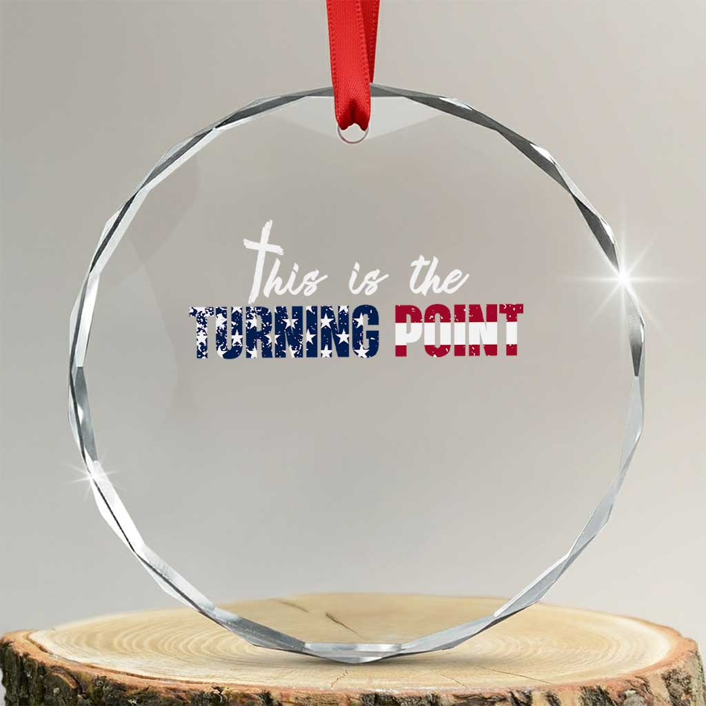 This is The Turning Point Crystal Glass Ornament Patriotic American Flag Graphic TS02 Transparent Glass 3'' Circle Print Your Wear