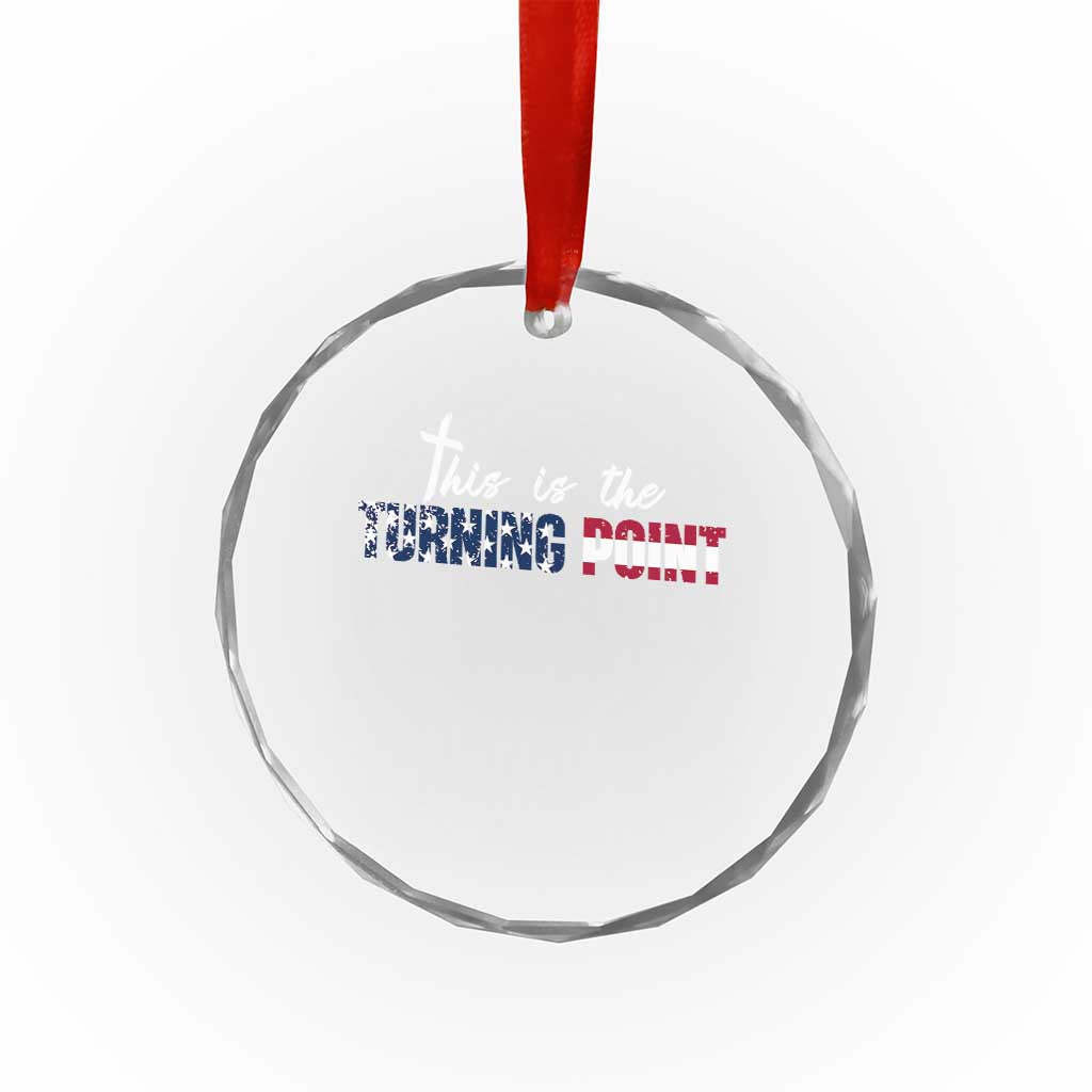This is The Turning Point Crystal Glass Ornament Patriotic American Flag Graphic TS02 Transparent Glass 3'' Circle Print Your Wear