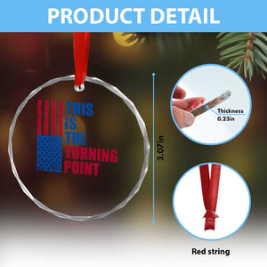 This is The Turning Point Crystal Glass Ornament USA Flag Patriotic Freedom Conservative TS10 Print Your Wear