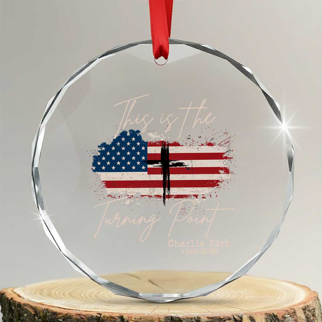This is The Turning Point Memorial Crystal Glass Ornament Tribute to A True Patriot Christian Faith American Flag TS02 Transparent Glass 3'' Circle Print Your Wear