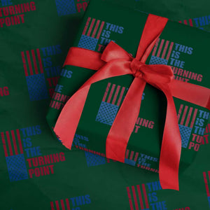 This is The Turning Point Wrapping Paper Roll USA Flag Patriotic Freedom Conservative TS10 Green Print Your Wear