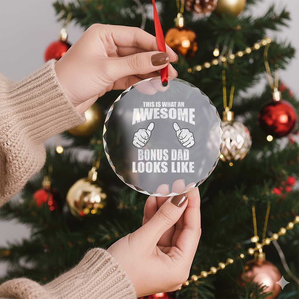 This Is What An Awesome Bonus Dad Looks Like Crystal Glass Ornament Funny Step Dad Fathers Day Gifts TS11 Print Your Wear