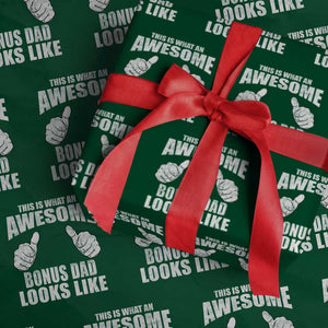 This Is What An Awesome Bonus Dad Looks Like Wrapping Paper Roll Funny Step Dad Fathers Day Gifts TS11 Green Print Your Wear