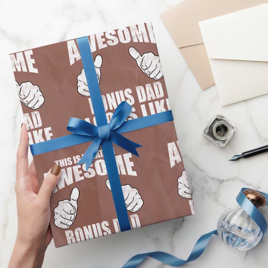 This Is What An Awesome Bonus Dad Looks Like Wrapping Paper Roll Funny Step Dad Fathers Day Gifts TS11 Mocha Print Your Wear