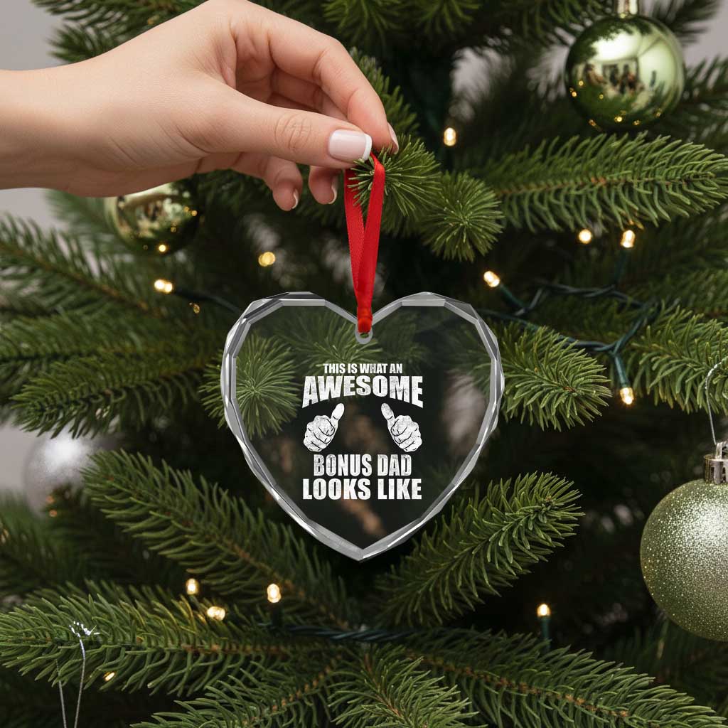 This Is What An Awesome Bonus Dad Looks Like Heart Crystal Glass Ornament Funny Step Dad Fathers Day Gifts TS11 Print Your Wear