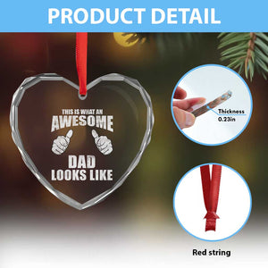 This Is What An Awesome Dad Looks Like Heart Crystal Glass Ornament Funny Fathers Day Gifts TS11 Print Your Wear
