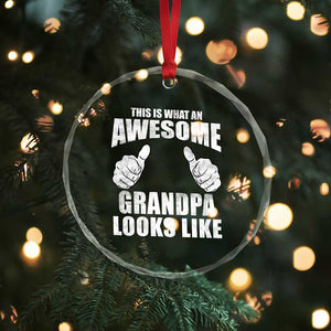 This Is What An Awesome Grandpa Looks Like Crystal Glass Ornament Funny Fathers Day Gifts TS11 Print Your Wear