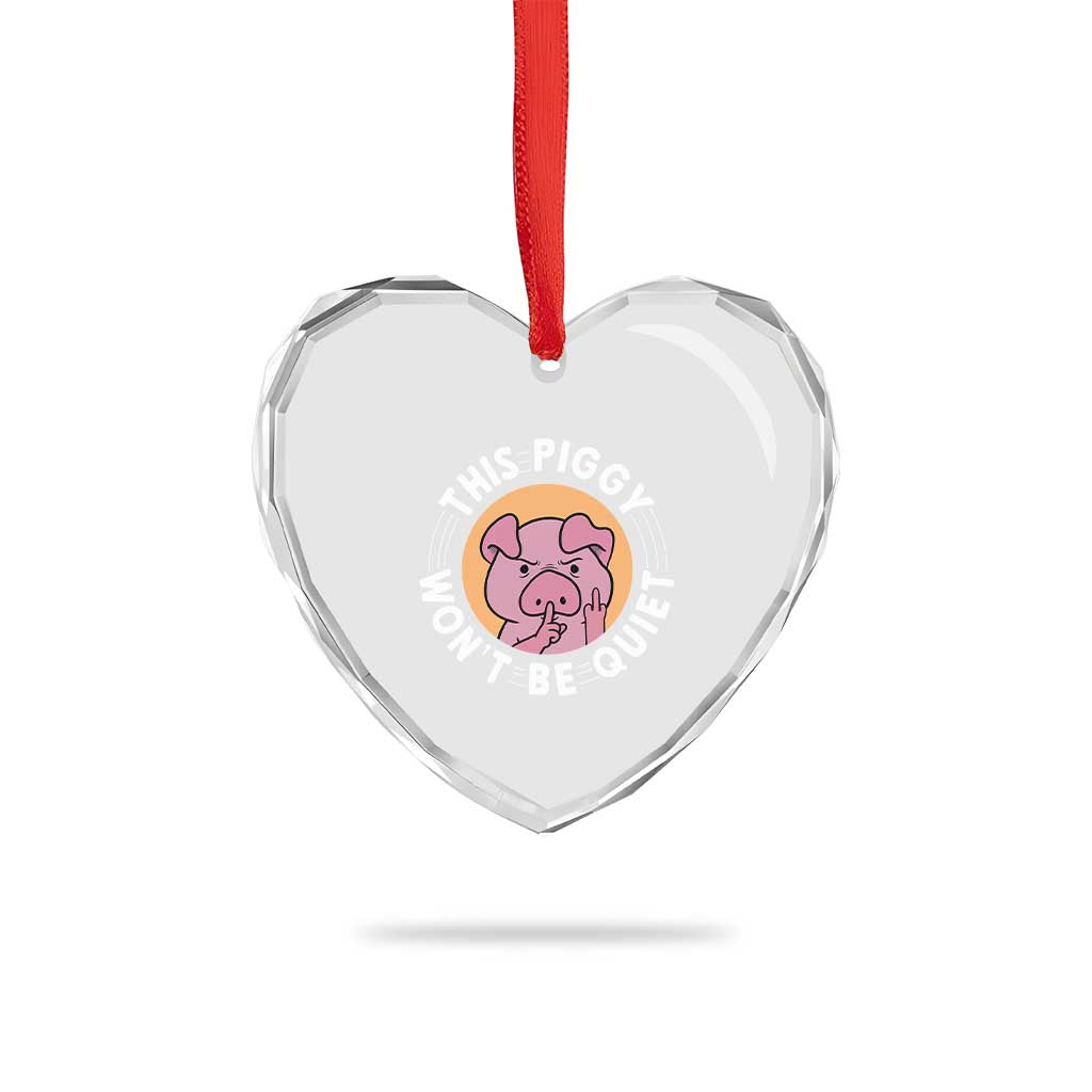 This Piggy Wont Be Quiet Heart Crystal Glass Ornament Funny Political Humor Pig Meme - Print Your Wear