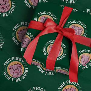 This Piggy Wont Be Quiet Wrapping Paper Roll Funny Political Humor Pig Meme TS12 Green Print Your Wear