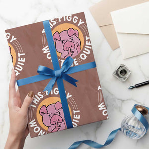 This Piggy Wont Be Quiet Wrapping Paper Roll Funny Political Humor Pig Meme TS12 Mocha Print Your Wear