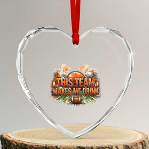 This Team Makes Me Drink Heart Crystal Glass Ornament CFBB Fan Gift TS12 Transparent Glass 3'' Heart Print Your Wear