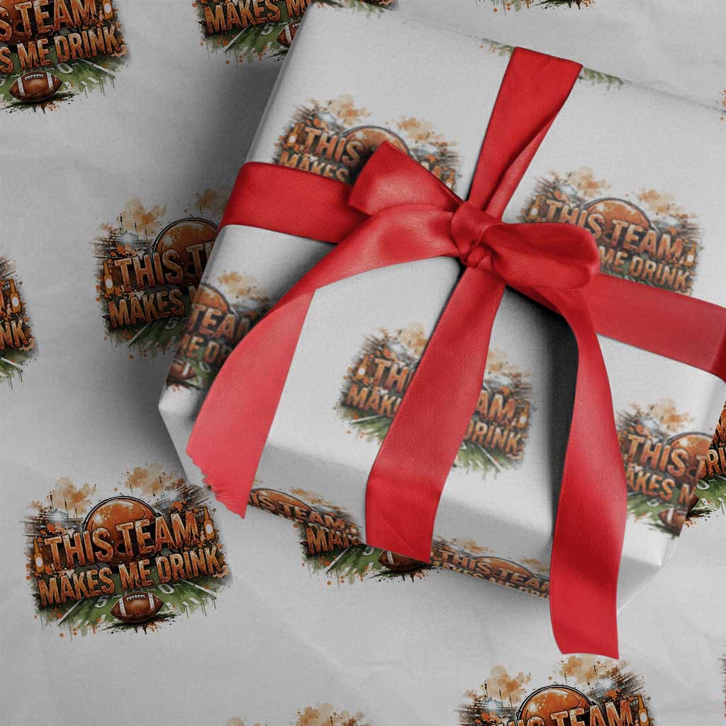 This Team Makes Me Drink Wrapping Paper Roll CFBB Fan Gift TS12 White Print Your Wear