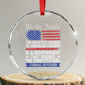 Thomas Jefferson Crystal Glass Ornament The Greatest Danger To Freedom Patriotic USA Flag TS10 Transparent Glass 3'' Circle Print Your Wear