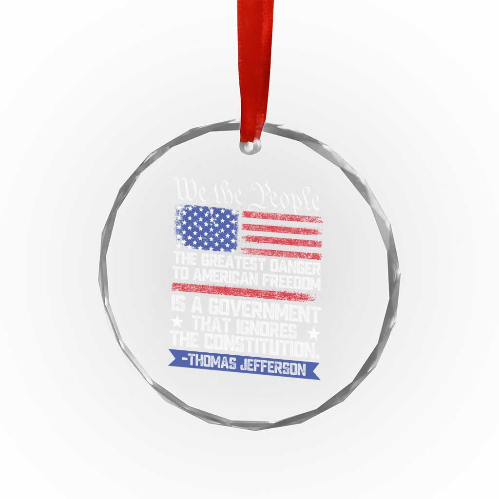 Thomas Jefferson Crystal Glass Ornament The Greatest Danger To Freedom Patriotic USA Flag TS10 Print Your Wear