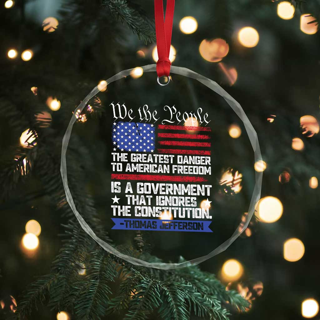 Thomas Jefferson Crystal Glass Ornament The Greatest Danger To Freedom Patriotic USA Flag TS10 Print Your Wear