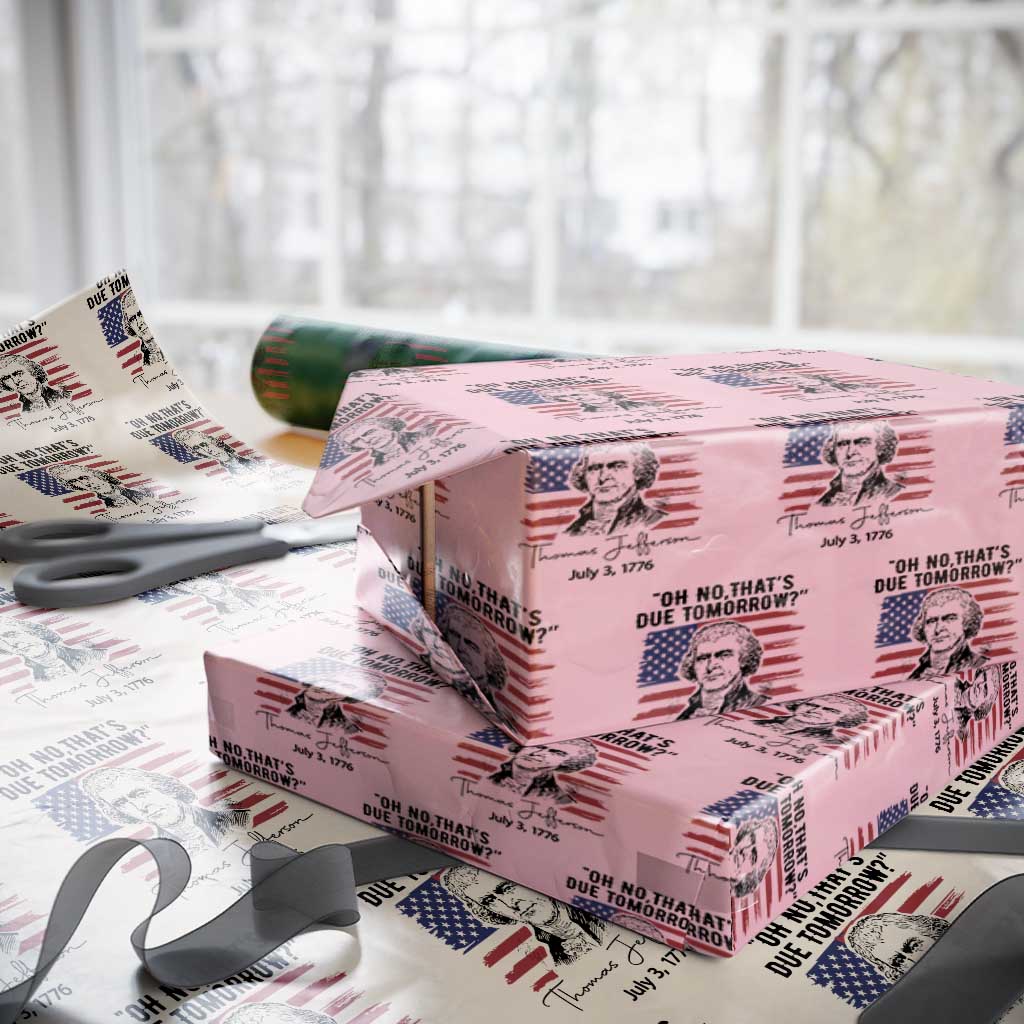 Thomas Jefferson July 3 1776 Historical Meme Wrapping Paper Roll Oh No That is Due Tomorrow TS02 Light Pink Print Your Wear