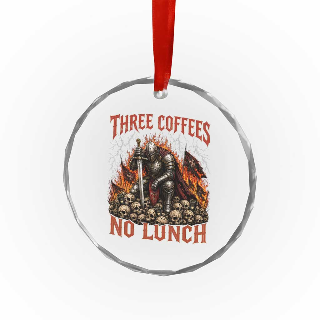 Three Coffees No Lunch Crystal Glass Ornament Funny Medieval Knight Coffee Lover