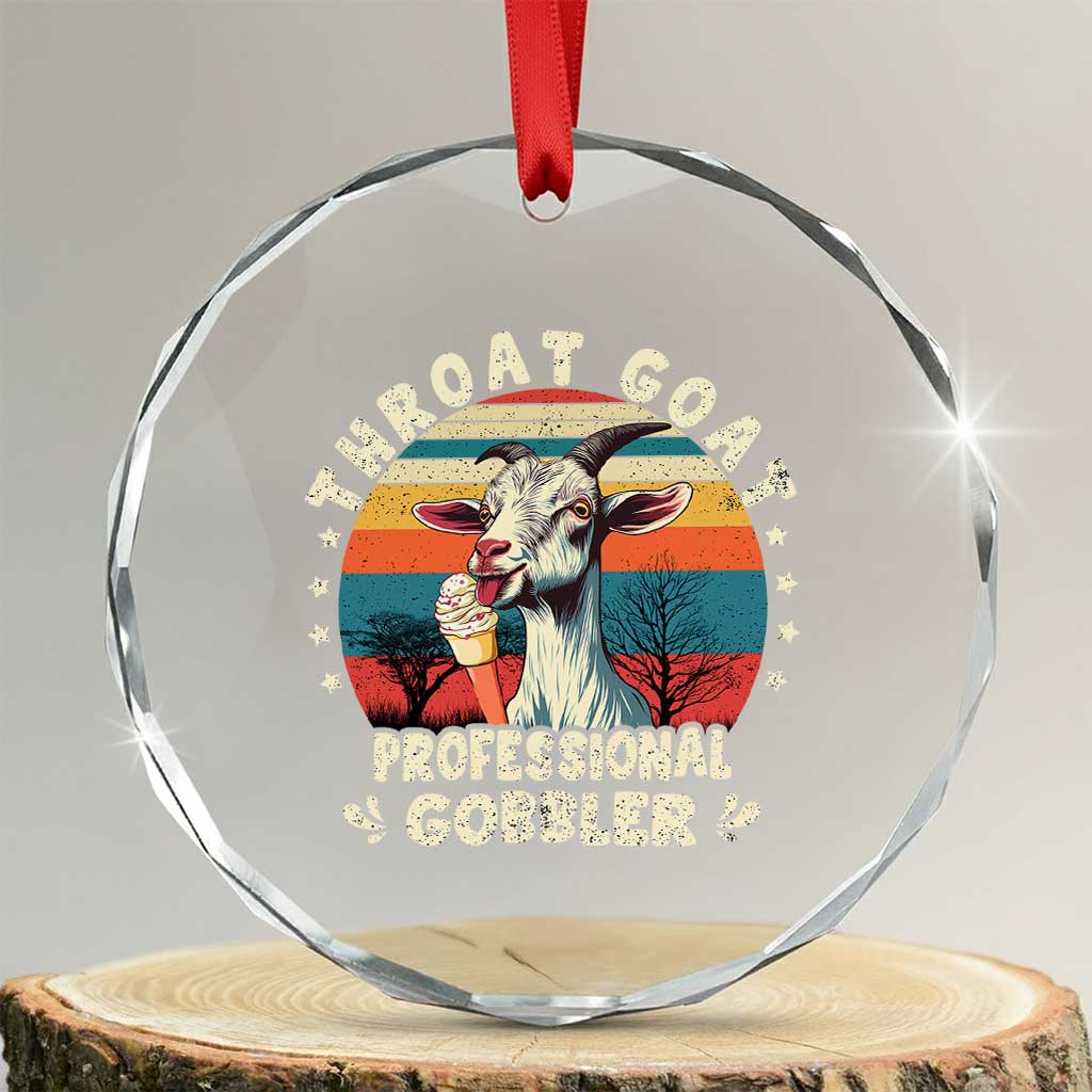 Throat Goat Crystal Glass Ornament Funny Dirty Humor Embarrassment Vintage TS10 Transparent Glass 3'' Circle Print Your Wear