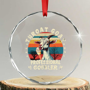 Throat Goat Crystal Glass Ornament Funny Dirty Humor Embarrassment Vintage TS10 Transparent Glass 3'' Circle Print Your Wear