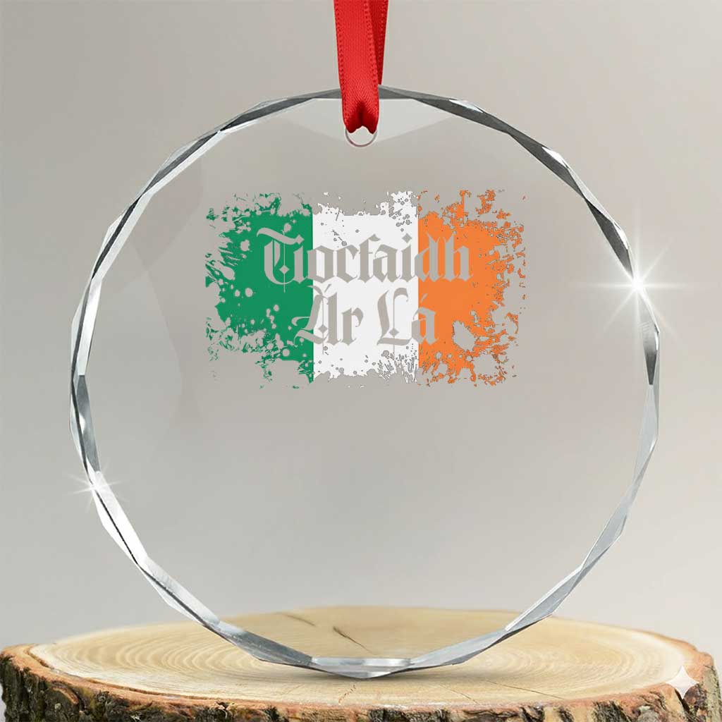 Tiocfaidh Ar La Crystal Glass Ornament Vintage Irish Ireland Flag TS11 Transparent Glass 3'' Circle Print Your Wear