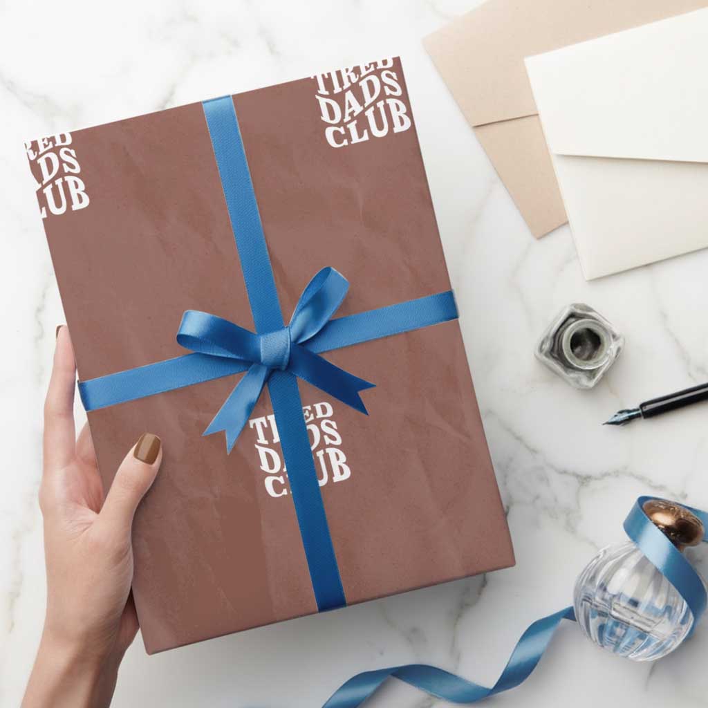 Tired Dads Club Wrapping Paper Roll Fathers Day Funny Dad Life TS10 Mocha Print Your Wear