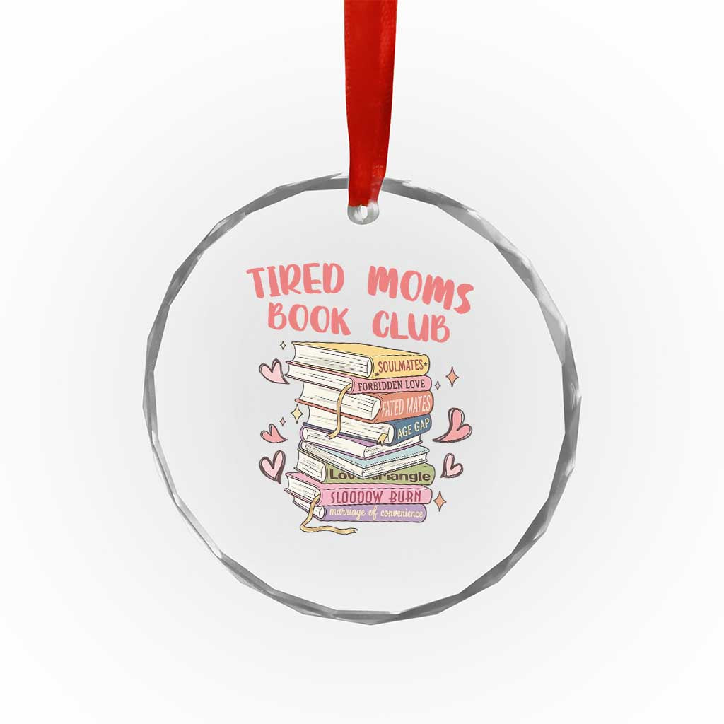 Tired Moms Book Club Crystal Glass Ornament Funny Bookish TS14 Print Your Wear