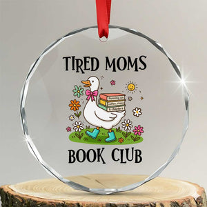 Tired Moms Book Club Crystal Glass Ornament Silly Goose Mama Bookish Reader Gift TS14 Transparent Glass 3'' Circle Print Your Wear
