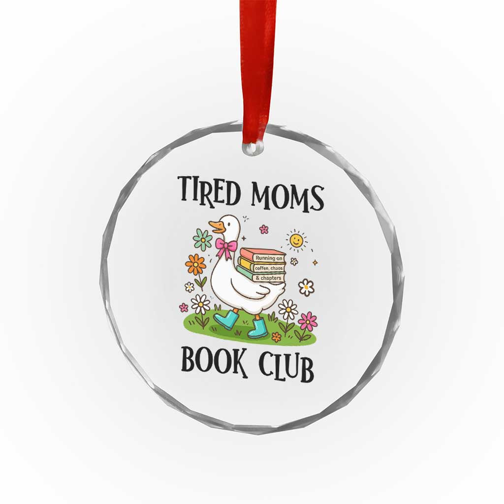 Tired Moms Book Club Crystal Glass Ornament Silly Goose Mama Bookish Reader Gift TS14 Print Your Wear