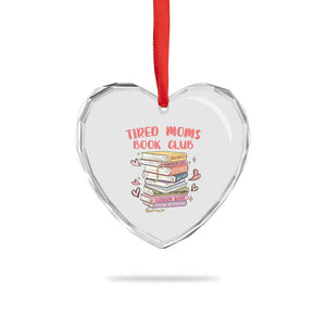 Tired Moms Book Club Heart Crystal Glass Ornament Funny Bookish TS14 Print Your Wear