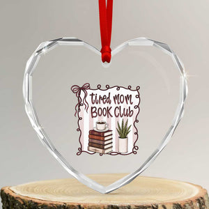 Tired Moms Book Club Heart Crystal Glass Ornament Funny Coffee And Books Mom Gift TS12 Transparent Glass 3'' Heart Print Your Wear