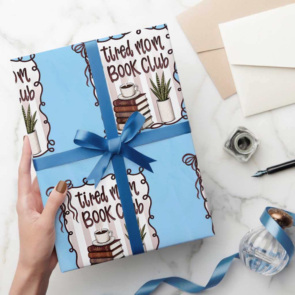 Tired Moms Book Club Wrapping Paper Roll Funny Coffee And Books Mom Gift TS12 Light Blue Print Your Wear