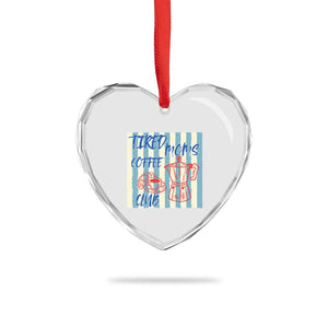 Tired Moms Coffee Club Heart Crystal Glass Ornament Funny Mommy Mama Coffee Lover TS14 Print Your Wear