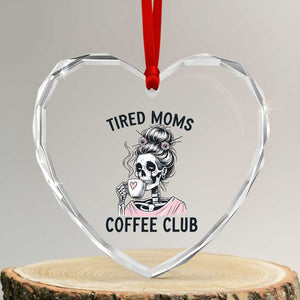 Tired Moms Coffee Club Heart Crystal Glass Ornament Funny Skeleton Drinking Coffee Lover TS14 Transparent Glass 3'' Heart Print Your Wear