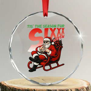 Tis The Season For Sixx Seven Meme Crystal Glass Ornament Funny Trendy Christmas Party Gift TS12 Transparent Glass 3'' Circle Print Your Wear