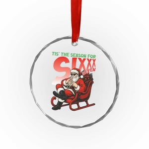 Tis The Season For Sixx Seven Meme Crystal Glass Ornament Funny Trendy Christmas Party Gift TS12 Print Your Wear