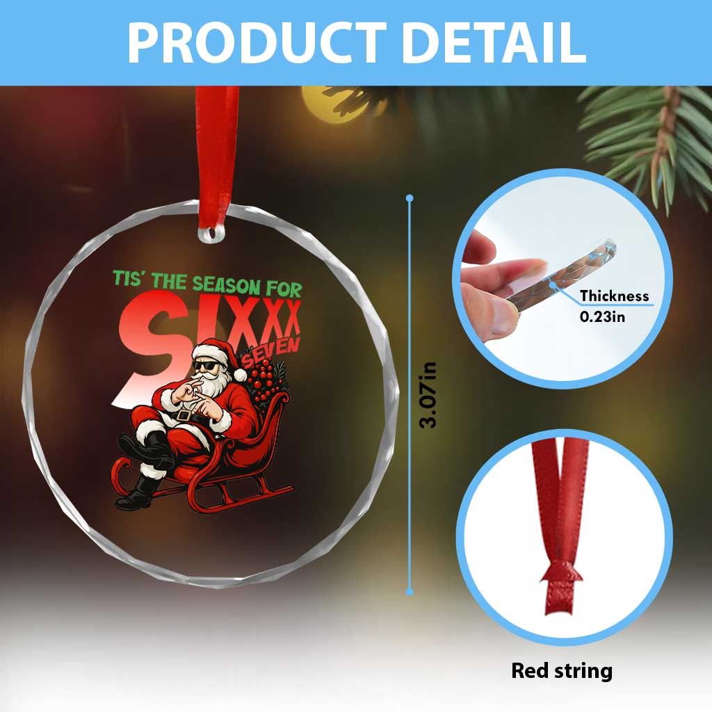 Tis The Season For Sixx Seven Meme Crystal Glass Ornament Funny Trendy Christmas Party Gift TS12 Print Your Wear