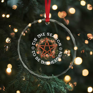 Tis The Season To Be The Heathen Crystal Glass Ornament Pagan Christmas Yule Holiday TS11 Print Your Wear