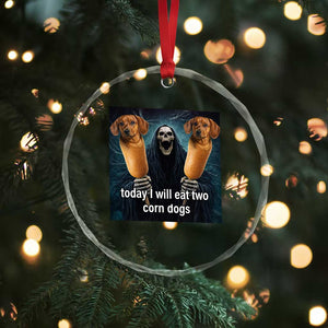 Today I Will Eat Two Corn Dogs Skeleton Meme Crystal Glass Ornament TS11 Print Your Wear