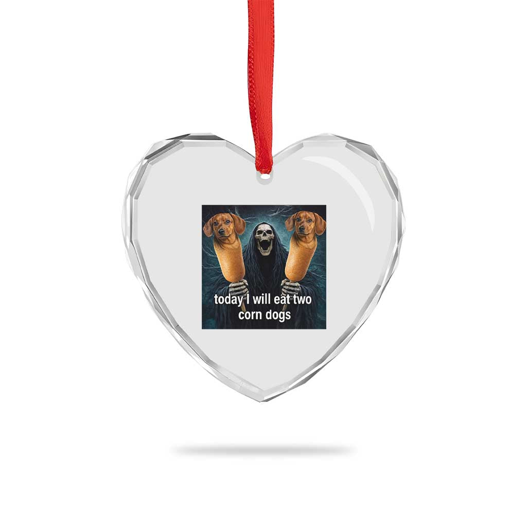 Today I Will Eat Two Corn Dogs Skeleton Meme Heart Crystal Glass Ornament TS11 Print Your Wear