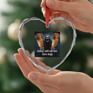 Today I Will Eat Two Corn Dogs Skeleton Meme Heart Crystal Glass Ornament TS11 Print Your Wear