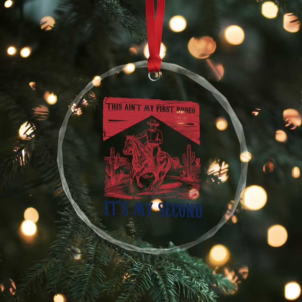 Toddler Baby Boy 2nd Birthday Crystal Glass Ornament This Aint My First Rodeo Its My Second TS10 Print Your Wear