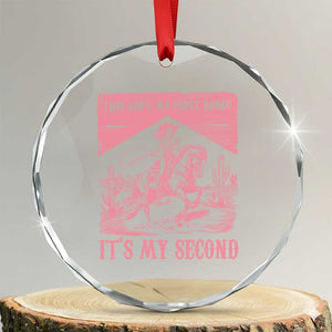 Toddler Baby Girl 2nd Birthday Crystal Glass Ornament This Aint My First Rodeo Its My Second TS10 Transparent Glass 3'' Circle Print Your Wear
