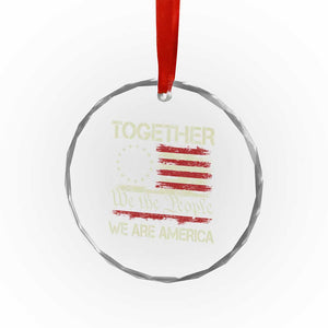 Together We Are America Betsy Ross Patriotic Flag Crystal Glass Ornament We The People Unity and Freedom Bunny Inspirational Quote TS02 Print Your Wear